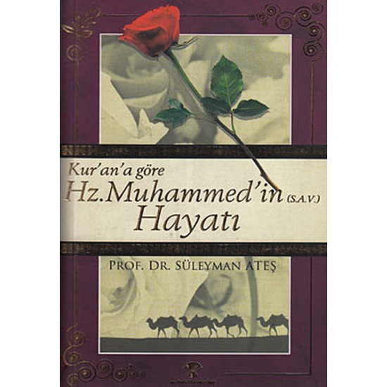 Hz. Muhammed (s.a.v.) Hayatı